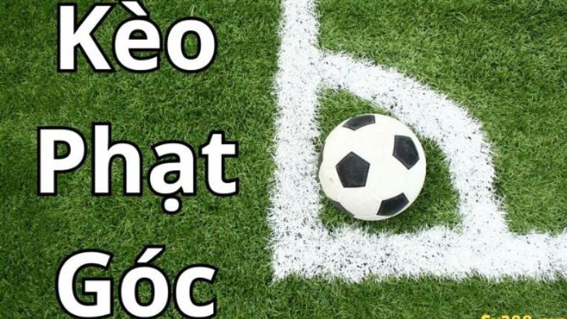 Kèo phạt góc 